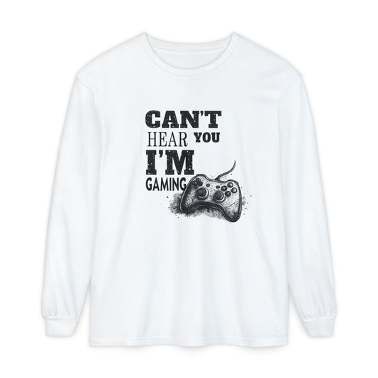 Gaming Long Sleeve Tee — "Can't Hear You I'm Gaming" Printed Graphic