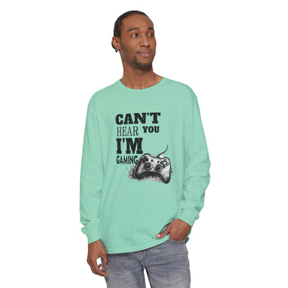 Gaming Long Sleeve Tee — "Can't Hear You I'm Gaming" Printed Graphic