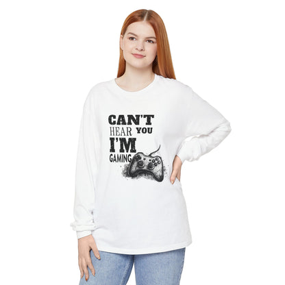 Gaming Long Sleeve Tee — "Can't Hear You I'm Gaming" Printed Graphic