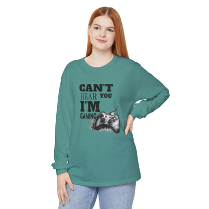 Gaming Long Sleeve Tee — "Can't Hear You I'm Gaming" Printed Graphic