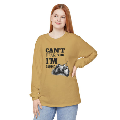 Gaming Long Sleeve Tee — "Can't Hear You I'm Gaming" Printed Graphic