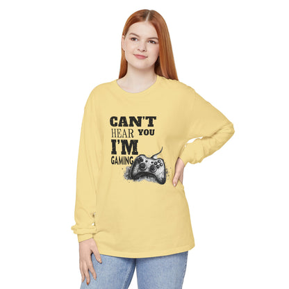 Gaming Long Sleeve Tee — "Can't Hear You I'm Gaming" Printed Graphic