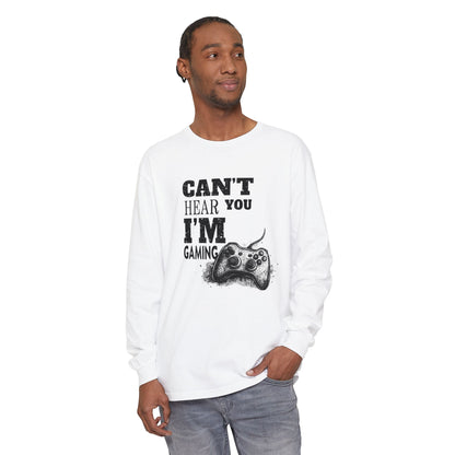Gaming Long Sleeve Tee — "Can't Hear You I'm Gaming" Printed Graphic